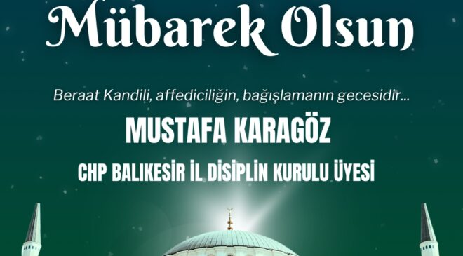 KARAGÖZ’DEN KANDİL KUTLAMA MESAJI